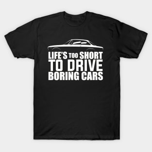 Life’s to Short to Drive Boring Cars Alfa Romeo Bertone Coupé (White Print) T-Shirt